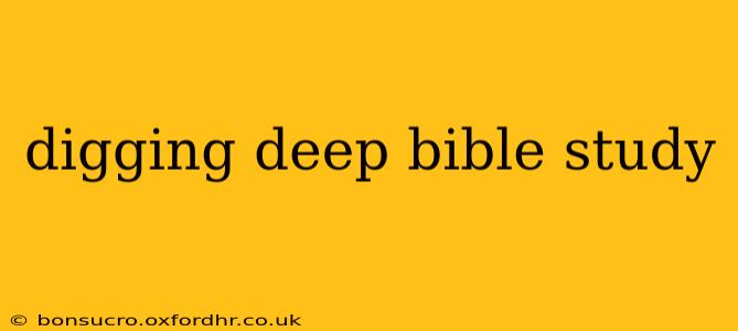 digging deep bible study
