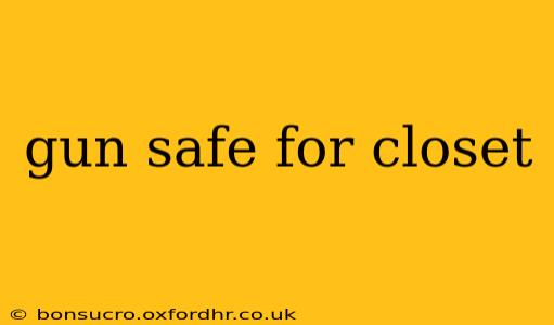 gun safe for closet