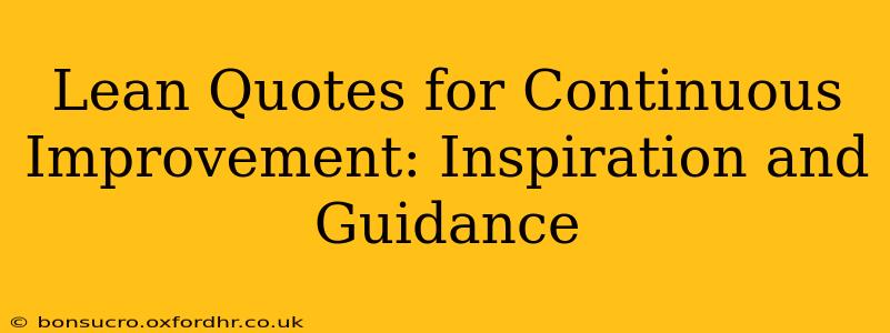 Lean Quotes for Continuous Improvement: Inspiration and Guidance