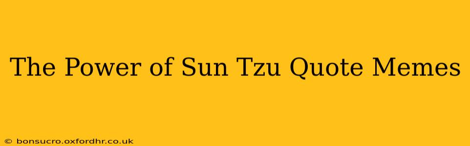 The Power of Sun Tzu Quote Memes